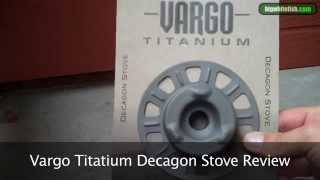 Gear Review Vargo Decagon Titanium Alcohol Stove [upl. by Nepean150]