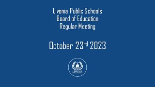 Livonia Public Schools Regular Meeting October 23 2023 [upl. by Sanford505]