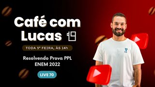 ENEM PPL 2022 MEU PRIMEIRO CONTATO  CAFÉ COM LUCAS 70 [upl. by Adamik]