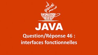 JAVA INTERVIEW QuestionRéponse 46  Interfaces fonctionnelles [upl. by Old596]