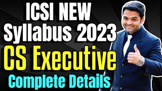 ICSI CS Executive NEW Syllabus 2023  Full Details  CS Executive 2023 NEW Subjects  Exam Pattern [upl. by Gnen]