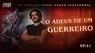 CALAMIDADE  quotGuerreiroquot com Guaxinim  ORDEMCAST Ep 41 [upl. by Munster728]