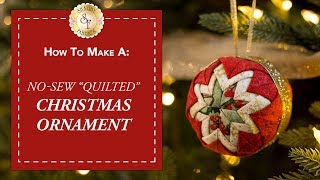 NoSew quotQuiltedquot Christmas Ornament  with Jennifer Bosworth of Shabby Fabrics [upl. by Capps]