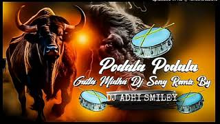 podala podala Gatla Midha song  mix by DJ Adhi smiley [upl. by Iaoh699]