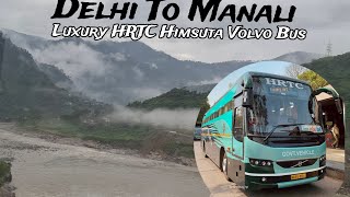 DELHI to MANALI in Luxury HRTC Himsuta VOLVO Bus Journey [upl. by Alvin824]