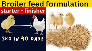 Broiler feed formulation starter  finisher 3kg in 40 days [upl. by Robin]