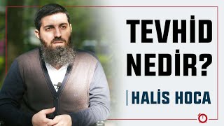 TEVHİD NEDİR  HALİS BAYANCUK HOCA EBU HANZALA [upl. by Airdnaxela73]