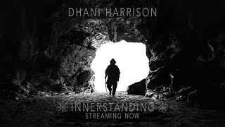 Dhani Harrison INNERSTANDING Official Album Trailer [upl. by Anehta]