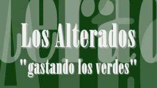 Los Alterados quotGastando los Verdesquot [upl. by Fine]