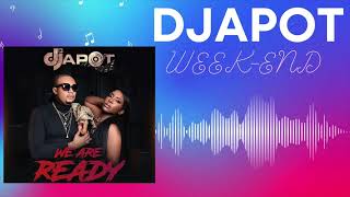 DJAPOT  WeekEnd  We Are Ready New Album 20024 [upl. by Agiaf819]