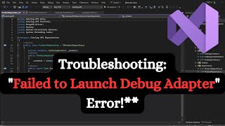 Troubleshooting quotFailed to Launch Debug Adapterquot Error in visual studio [upl. by Acul]