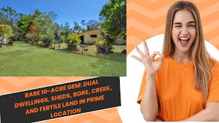 🌳 10Acre Gem Dual Dwellings Sheds Bore Creek Fertile Land Prime Location Buyers over 825K💚 [upl. by Leiuqese8]