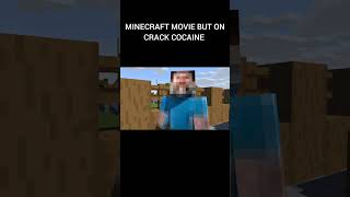 MINECRAFT MOVIE BUT ON CRACK COCAINE animation shorts [upl. by Naujyt]