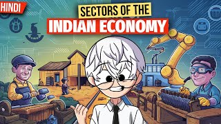 Sectors of Indian Economy class 10 full chapter Animation  Class 10 Economics Chapter 2  CBSE [upl. by Weight118]