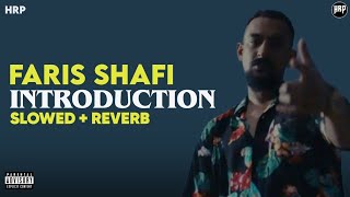 Introduction  Faris Shafi  Slowed  Reverb  HRP [upl. by Anneirda]