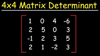 How To Find The Determinant of a 4x4 Matrix [upl. by Eleda811]