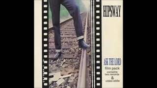 Hipsway  Ask The Lord 1986 HQ [upl. by Mark173]