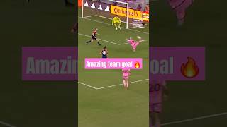 MESSI scores BEAUTIFUL Inter Miami TEAM GOAL 😍 shorts football soccer [upl. by Akcired]