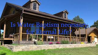 Is Water Baptism Necessary for Salvation Is it an Element of the Gospel [upl. by Fanchie]