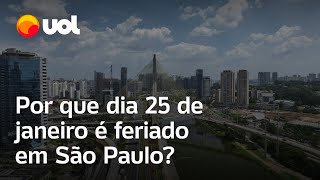 25 de janeiro é feriado Conheça a história do aniversário da capital paulista [upl. by Houlberg]