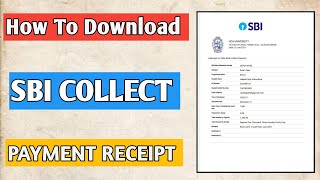 How to download sbi collect payment receipt print sbi collect payment receipt kaise nikale [upl. by Selin]