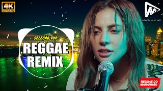 REGGAE DO MARANHÃO 2023 • O Melhor Do Reggae Internacional • Música Reggae 2023 REGGAE REMIX [upl. by Luapleahcim]