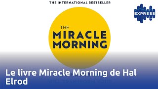 Le livre Miracle Morning de Hal Elrod [upl. by Hsirahc]