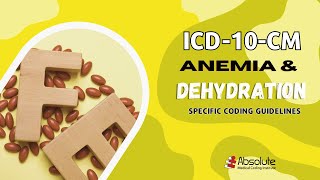 ICD10CM Specific Coding Guidelines  Anemia amp Dehydration [upl. by Perlis682]