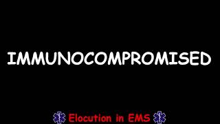 How to Pronounce Immunocompromised  Paramedic  EMT  Medical Terms [upl. by Nrubloc363]