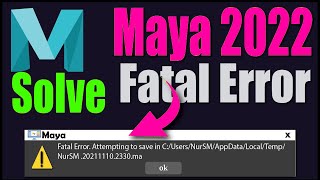 Maya Fatal Error Attempting to Save in temp Maya 2022 not openingFatal Error e in MAYA HOW TO FIX [upl. by Ailima282]