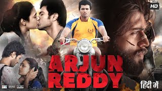 Arjun Reddy Full Movie In Hindi Dubbed  Vijay Deverakonda  Shalini Pandey  Review amp Facts HD [upl. by Rizzi]