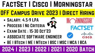 FactSet  Cisco  Morningstar 3 OFF Campus Drive 2024  2023 I 20222020 Batch  Exam Mail Apply Now [upl. by Aleedis]