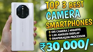 3 Best Camera amp Gaming Phones Under 30000  4k60Fps  Ois  Snapdragon Processor [upl. by Cirderf]