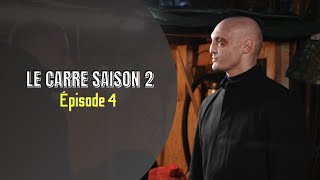 Saison 2 Le Carré Épisode 4 [upl. by Molloy547]