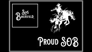 Sons Of Bakersfield  quotProud SOBquot [upl. by Anaerdna]