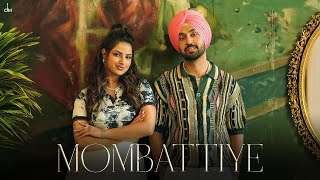 Diljit Dosanjh  Mombattiye  Harnaaz Sandhu  Jaani  Arvvindr S Khaira  Bunny  Desi Melodies [upl. by Lopez]