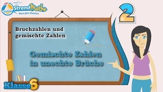 Bruchzahlen und gemischte Zahlen  Klasse 6 ★ Übung 2 [upl. by Bravin]