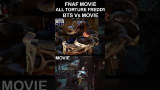 FNaF MOVIE ALL TORTURE FREDDY Behind The Scenes Vs Movie  FNaF Movie 2 LEAK [upl. by Moshe]