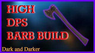 Dark And Darker High DPS Barb Build [upl. by Soirtimid]