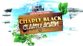 Charly Black  Claaty Again Sun Tan Riddim May 2012 [upl. by Dotty]