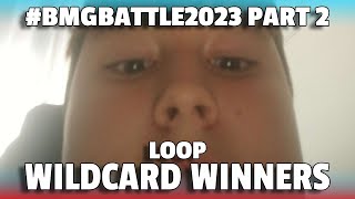 LOOPSTATION WILDCARD WINNERS  BMGBattle2023 Part 2 Beatbox Compilation [upl. by Estas870]