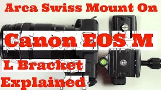 Neewer EOS M L Bracket Arca Swiss Mount Explained [upl. by Seedman]