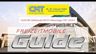 Dethleffs Globetrail 640 ES Advantage CMT 2024 Freizeitmobile Gulde [upl. by Matthiew952]