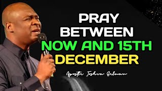 DECLARE THIS PRAYER EVERYDAY IN NOVEMBER AND DECEMBER prayer shorts  APOSTLE JOSHUA SELMAN [upl. by Iznek651]