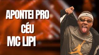 MC LIPI – MC LIPI APONTEI PRO CÉU [upl. by Itraa]