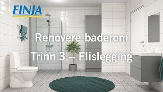 Renovere baderom  Trinn 3  Flislegging [upl. by Barnaba113]