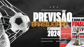 PREVISÃO CAMPEONATO BRASILEIRO FEMININO 2024 QUEM SERÁ O CAMPEÃO CORINTHIANS OU SÃO PAULO [upl. by Odlanra405]