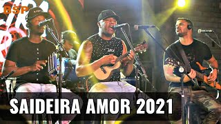 SAIDEIRA AMOR  AO VIVO NA TARDEZINHA DO CASTRO 2021 BSP [upl. by Einnor998]