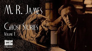 The Ghost Stories of M R James  A Bitesized Audio Anthology [upl. by Tipton173]