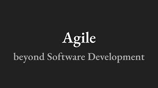 Agile beyond Software Development [upl. by Ahsiyt]